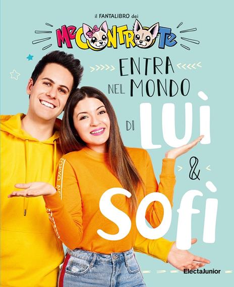 Entra nel mondo di Luì e Sofì. Il fantalibro dei Me contro Te - Me contro Te  - Libro - Mondadori Electa - ElectaJunior