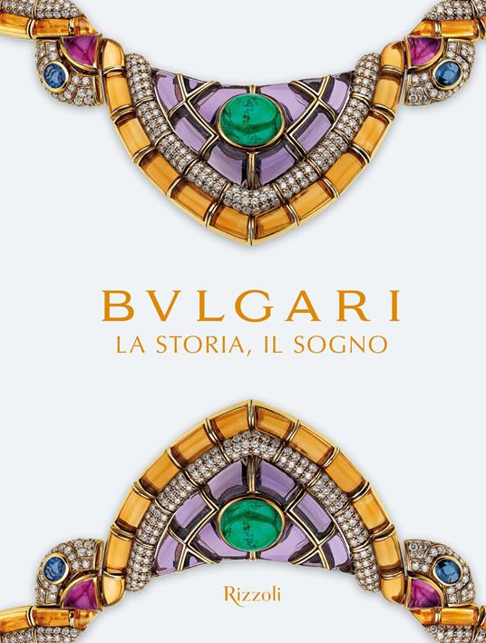 Bulgari. La storia, il sogno. Catalogo della mostra. Ediz. illustrata - copertina