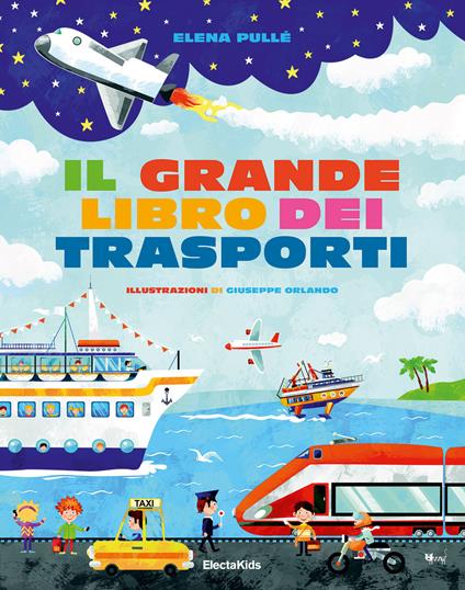 Il grande libro dei trasporti. Ediz. a colori - Elena Pullé - copertina