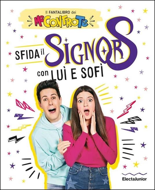 Sfida il Signor S con Luì e Sofì. Il fantalibro dei Me contro Te - Me  contro Te - Libro - Mondadori Electa - ElectaJunior