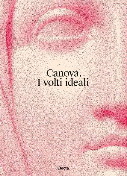 Canova. I volti ideali. Ediz. illustrata - copertina