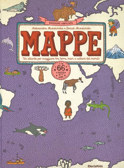 Mappe. Un atlante per viaggiare tra terra, mari e culture del mondo. Nuova ediz. - Aleksandra Mizielinska,Daniel Mizielinska - copertina