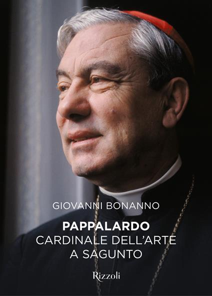 Pappalardo. Cardinale dell'arte a Sagunto - Giovanni Bonanno - copertina