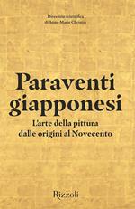 Paraventi giapponesi. L'arte della pittura dalle origini al Novecento. Ediz. illustrata. Con facsimile di paravento