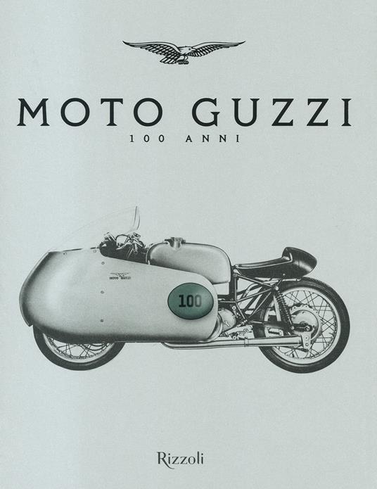 Moto Guzzi 100 anni. Ediz. illustrata - 2