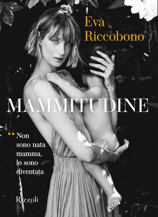 Mammitudine. Non sono nata mamma, lo sono diventata. Ediz. illustrata - Eva Riccobono - copertina