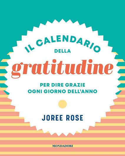 Il calendario della gratitudine. Per dire grazie ogni giorno dell'anno - Rose Joore - copertina