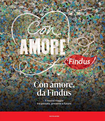 Con amore, da Findus. Il nostro viaggio tra passato, presente e futuro - copertina