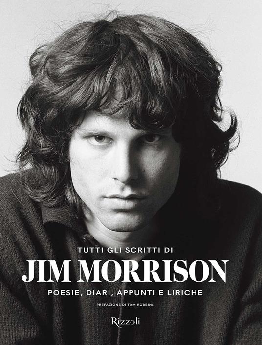 Tutti gli scritti di Jim Morrison. Poesie, diari, appunti e liriche - Jim Morrison - copertina
