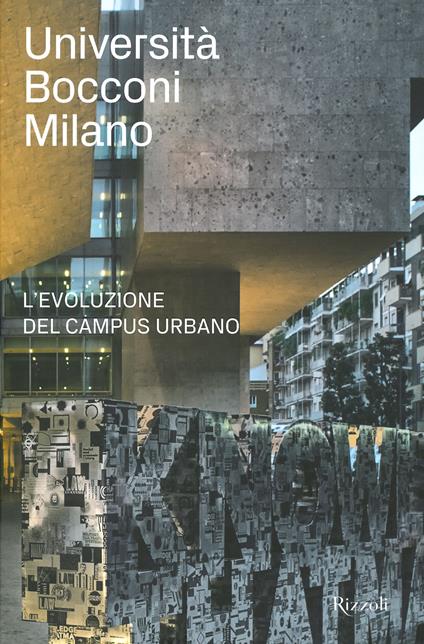 Università Bocconi Milano. L'evoluzione del campus urbano - Enrico Leonardo Fagone - copertina