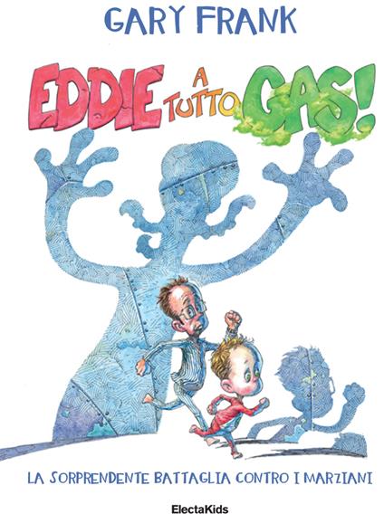 Eddie a tutto gas! La sorprendente battaglia contro i marziani. Ediz. a colori - Gary Frank - copertina