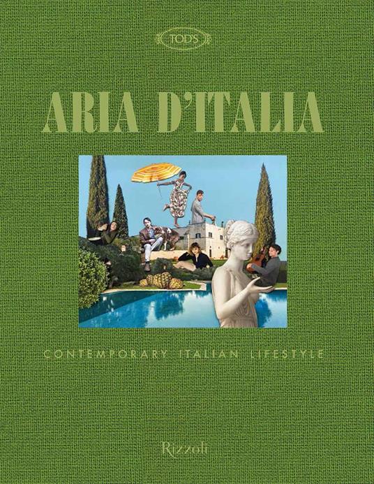 Tod's. Aria d'Italia. Contemporary Italian Lifestyle. Ediz. illustrata - Paola Jacobbi - copertina