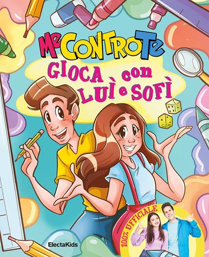 Le fantafiabe di Luì e Sofì 2 - Me contro Te - Libro - Mondadori Electa -  Electa Kids