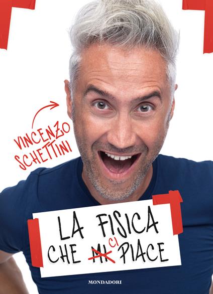 La fisica che ci piace - Vincenzo Schettini - copertina