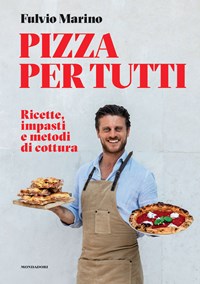 Libri Fulvio Marino - Pizza Per Tutti. Ricette, Impasti E Metodi Di Cottura  9788891836298