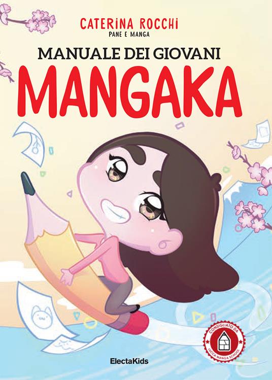 Manuale dei giovani mangaka. Pane e manga. Ediz. illustrata - Caterina Rocchi - copertina