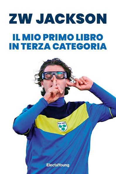 Il mio primo libro in terza categoria - Zw Jackson - copertina