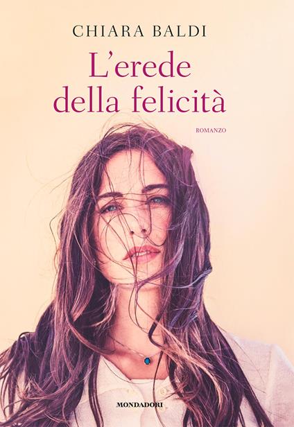 L'erede della felicità - Chiara Baldi - copertina