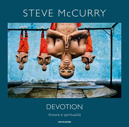 Devotion. Amore e spiritualità. Ediz. illustrata - Steve McCurry - copertina