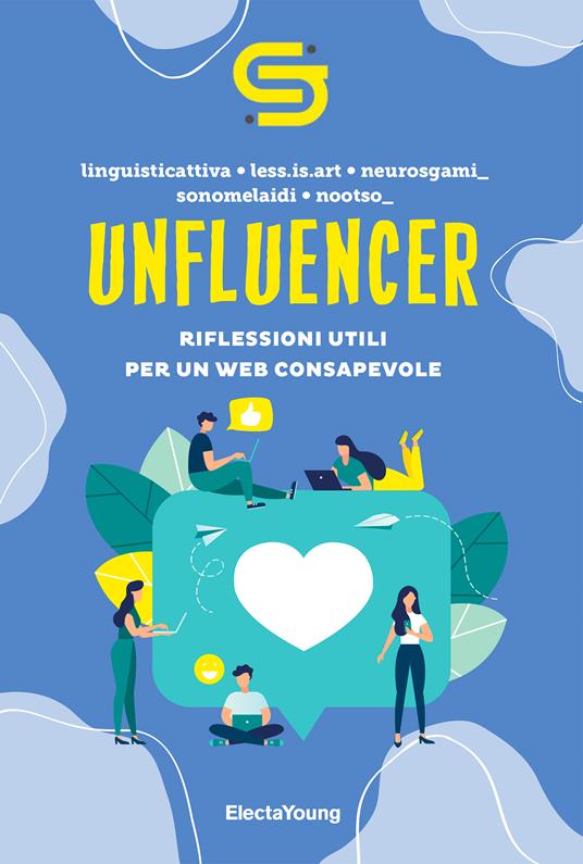 Unfluencer. Riflessioni utili per un web consapevole - copertina