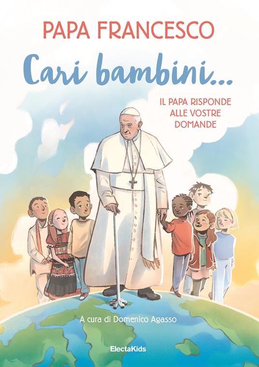 Cari bambini... Il papa risponde alle vostre domande - Francesco (Jorge Mario Bergoglio) - copertina