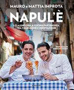 Napul'è. I classici della cucina partenopea tra tradizione e innovazione