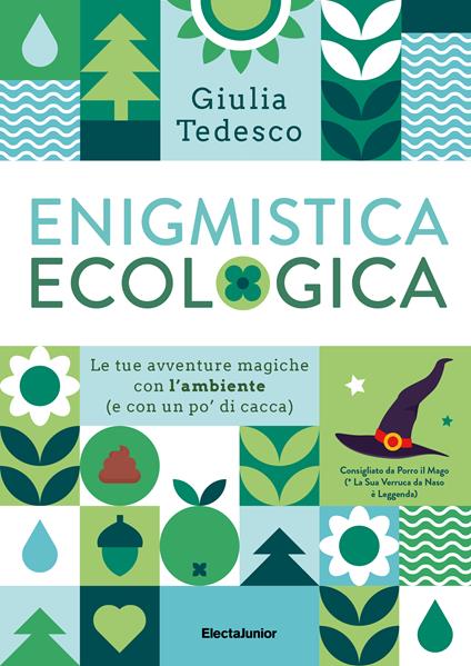 Enigmistica ecologica. Le tue avventure magiche con l'ambiente (e con un po' di cacca) - Giulia Tedesco - copertina