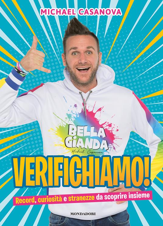 Verifichiamo! Record, curiosità e stranezze da scoprire insieme  - Michael Casanova Bella Gianda,Bella Gianda - copertina