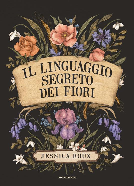 Il linguaggio segreto dei fiori. Ediz. illustrata - Jessica Roux - copertina