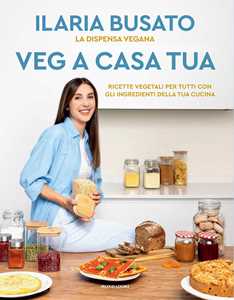 Libro Veg a casa tua Ilaria Busato