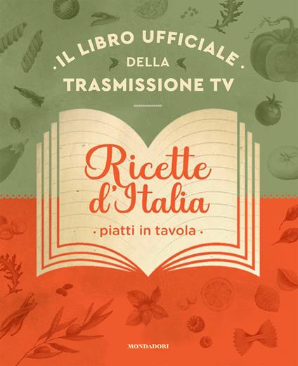 Ricette d'Italia. Piatti in tavola - copertina