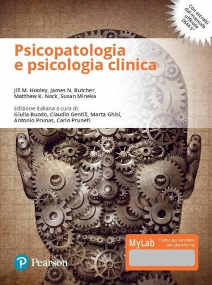 Psicopatologia e psicologia clinica. Ediz. mylab. Con e-text. Con aggiornamento online - Jill Hooley,James N. Butcher,Matthew K. Nock - copertina