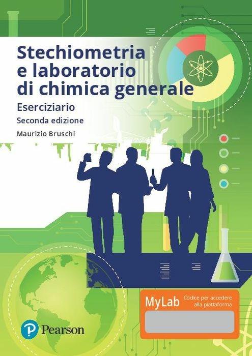 Stechiometria e laboratorio di chimica generale. Eserciziario. Con  aggiornamento online - Maurizio Bruschi - Libro - Pearson - Scienze