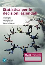 Statistica per le decisioni aziendali. Ediz. MyLab. Con eText. Con aggiornamento online