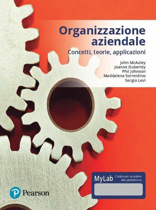 Organizzazione aziendale. Ediz. mylab. Con aggiornamento online - John McAuley,Joanne Duberley,Philip Johnson - copertina