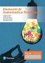 Elementi di matematica finanziaria. Ediz. Mylab. Con aggiornamento online