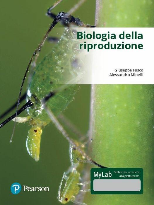 Biologia della riproduzione. Ediz. Mylab. Con Contenuto digitale per download e accesso on line - Giuseppe Fusco,Alessandro Minelli - copertina