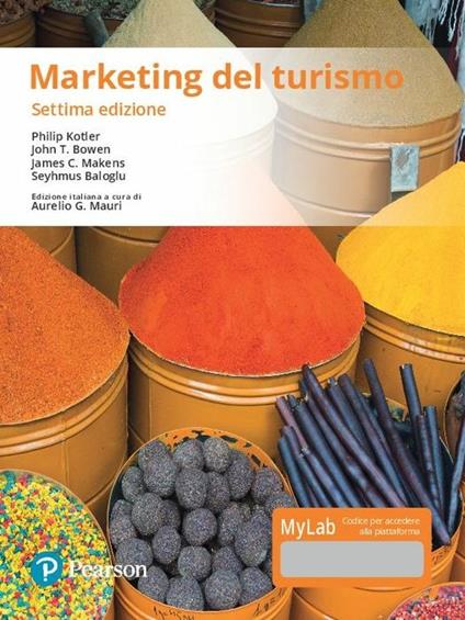 Marketing del turismo. Ediz. Mylab. Con Contenuto digitale per download e accesso on line - Philip Kotler,John T. Bowen,James C. Makens - copertina