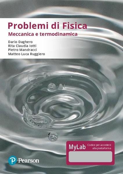 Problemi di fisica. Meccanica e termodinamica. Ediz. Mylab. Con Contenuto digitale per accesso on line - Dario Daghero,Rita Claudia Iotti,Pietro Mandracci - copertina