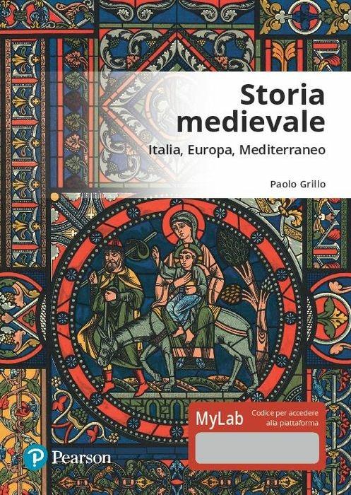 Storia medievale. Ediz. Mylab. Con Contenuto digitale per accesso on line - Paolo Grillo - copertina