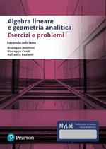 Algebra lineare e geometria analitica. Esercizi e problemi. Ediz. Mylab. Con Contenuto digitale per accesso on line