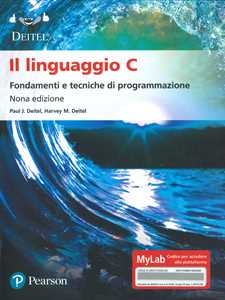 Image of Il linguaggio C. Fondamenti e tecniche di programmazione. Ediz. Mylab. Con espansione online. Con espansione online