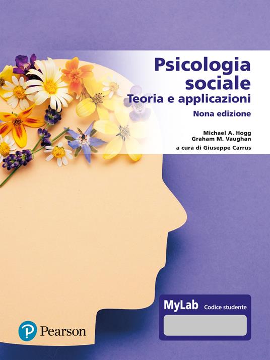 Psicologia sociale. Teorie e applicazioni. Ediz. MyLab. Con Contenuto digitale per accesso on line - Michael A. Hogg,Graham M. Vaughan - copertina