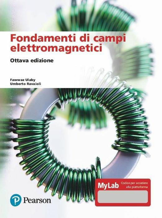 Fondamenti di campi elettromagnetici. Ediz. MyLab - Fawwaz Ulaby,Umberto Ravaioli - copertina