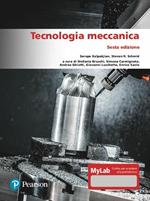 Tecnologia meccanica. Ediz. MyLab