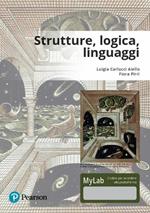 Strutture, logica, linguaggi. Ediz. Mylab. Con Contenuto digitale per download e accesso on line