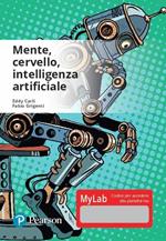 Mente, cervello, intelligenza artificiale. Ediz. Mylab. Con Contenuto digitale per accesso on line