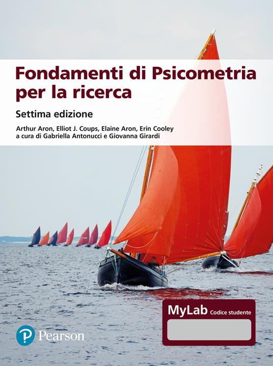 Fondamenti di psicometria per la ricerca. Ediz. Mylab. Con Contenuto digitale per accesso on line - Arthur Aron,Elliot J. Coups,Elaine Aron - copertina