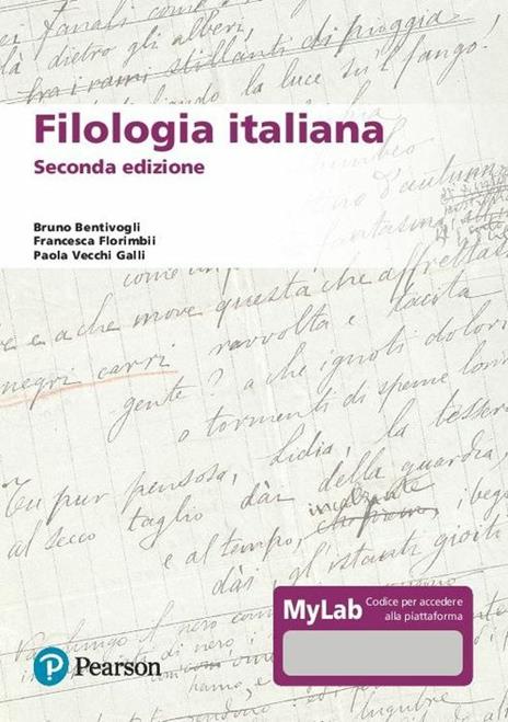 Filologia italiana. Ediz. MyLab - Bruno Bentivogli,Francesca Florimbii,Paola Vecchi Galli - 2