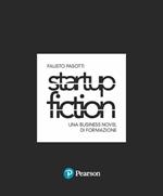 Startup fiction. Una business novel di formazione